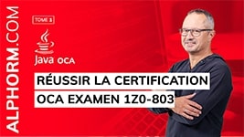 Formation Java (1 sur 2) Réussir la certification OCA examen 1Z0-803