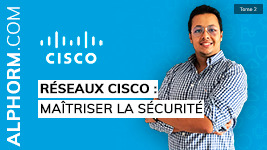 Formation Réseaux Cisco 2 sur 2 Maîtriser la sécurité