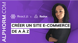 Formation React JS Redux et l'API Contexte Créer un site e-commerce de A à Z