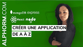 Formation Stack MERN (MongoDB Express React and Node .js) Créer une application de A à Z