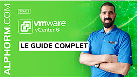 Formation VMware vCenter 6 (2 sur 6) Le guide complet