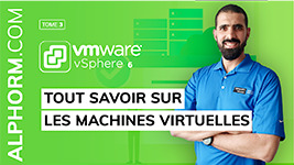 Formation VMware vSphere 6 (3 sur 6) Tout savoir sur les machines virtuelles