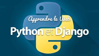 APPRENDRE LE WEB AVEC PYTHON-DJANGO - DÉCOUVREZ LA PROGRAMMATION WEB