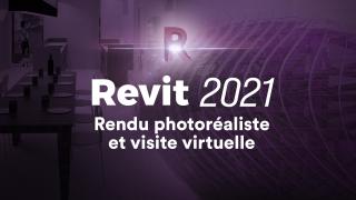 Apprendre Revit 2021 - Rendu photoréaliste et visite virtuelle