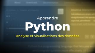 MAÎTRISEZ PYTHON - ANALYSE ET VISUALISATIONS DES DONNÉES