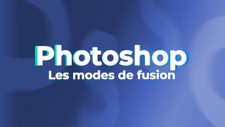 Photoshop pour les pros - Les modes de fusion